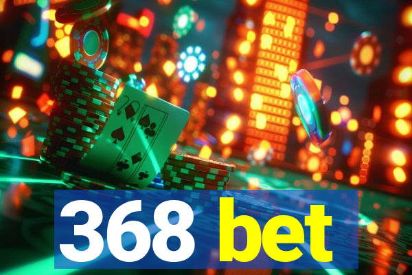 368 bet